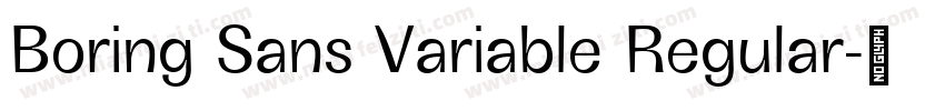Boring Sans Variable Regular字体转换